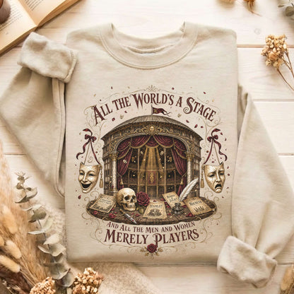 All the World's a Stage Shakespeare Sweatshirt