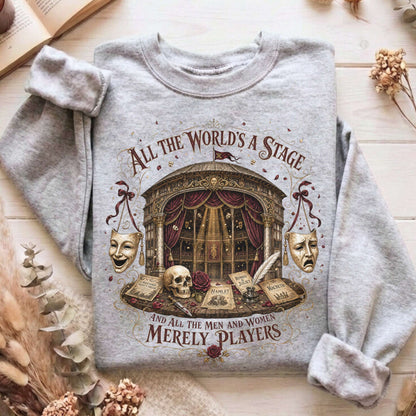 All the World's a Stage Shakespeare Sweatshirt