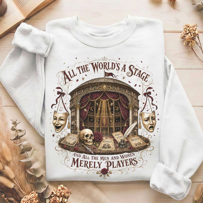 All the World's a Stage Shakespeare Sweatshirt