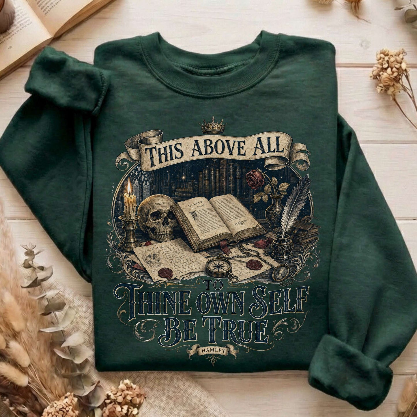 To Thine Own Self Be True Hamlet Shakespeare Sweatshirt