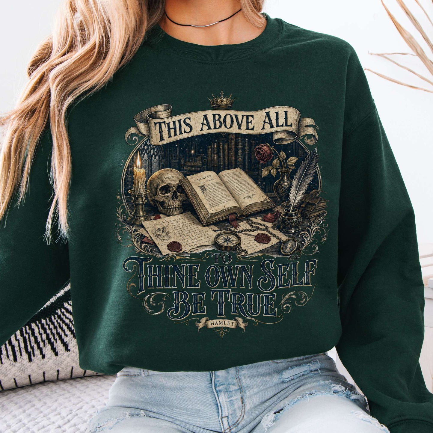 To Thine Own Self Be True Hamlet Shakespeare Sweatshirt