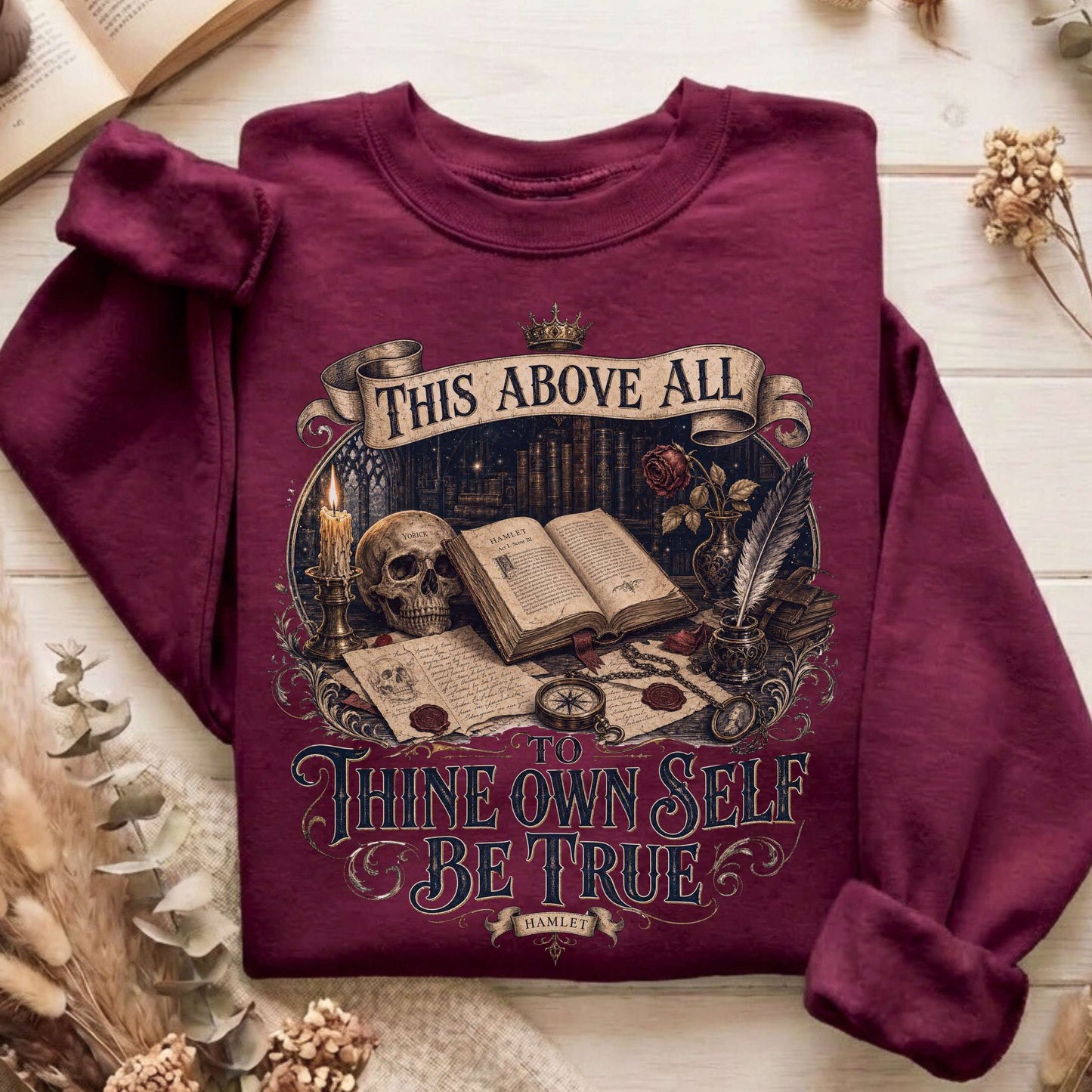 To Thine Own Self Be True Hamlet Shakespeare Sweatshirt