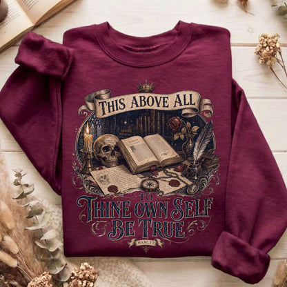 To Thine Own Self Be True Hamlet Shakespeare Sweatshirt