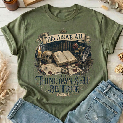 To Thine Own Self Be True Hamlet Shakespeare T-Shirt