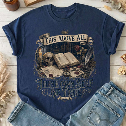 To Thine Own Self Be True Hamlet Shakespeare T-Shirt