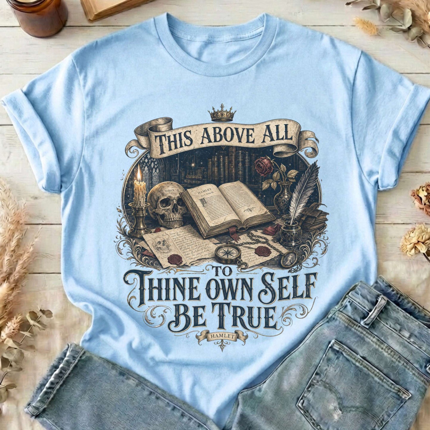 To Thine Own Self Be True Hamlet Shakespeare T-Shirt