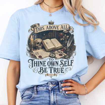 To Thine Own Self Be True Hamlet Shakespeare T-Shirt