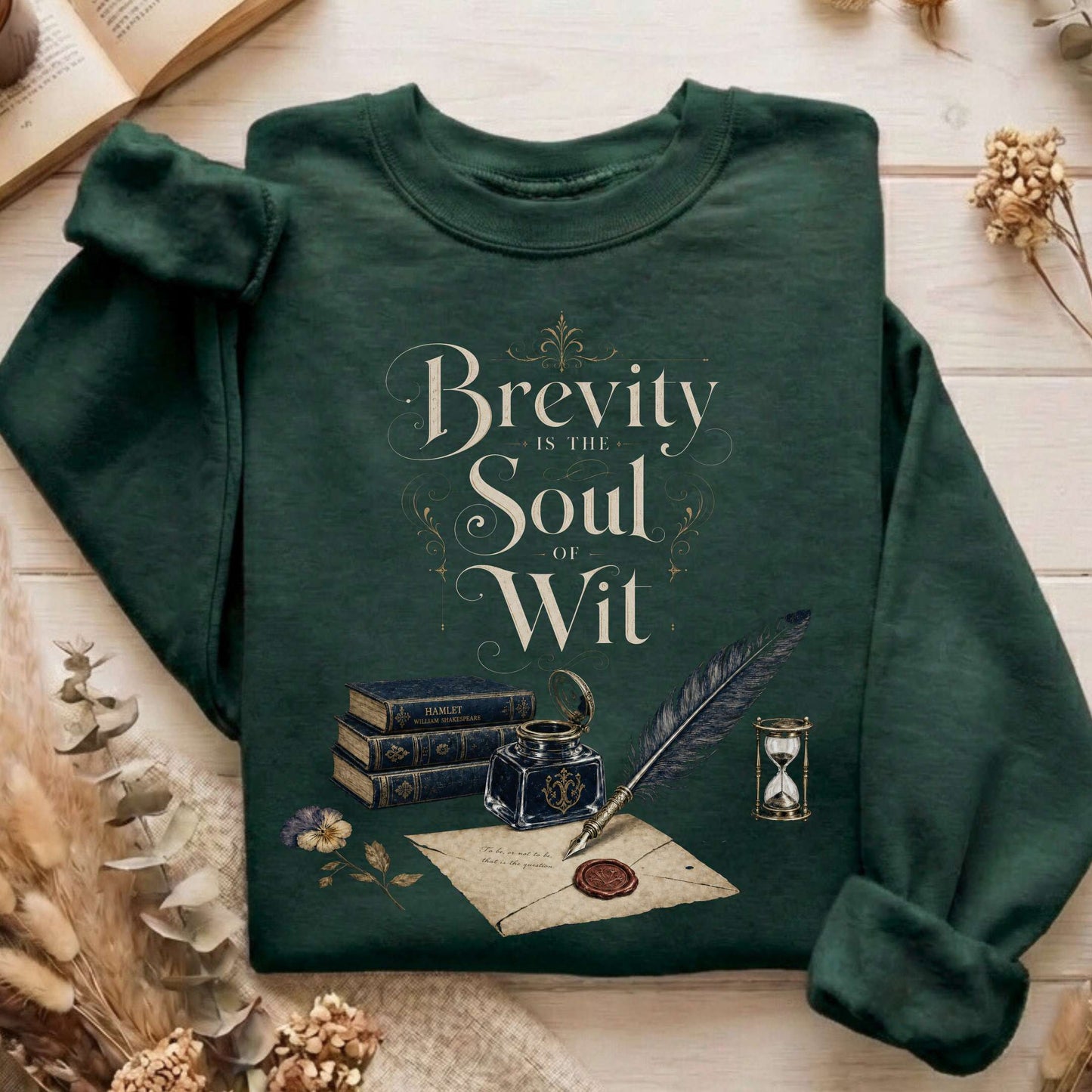 Brevity Is the Soul of Wit Shakespeare Literary Sweatshirt