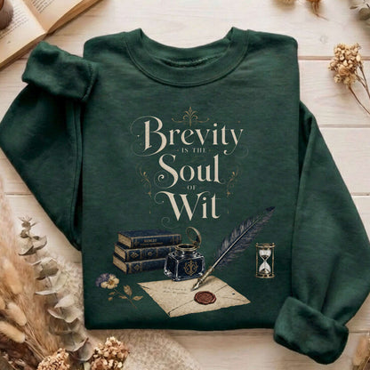 Brevity Is the Soul of Wit Shakespeare Literary Sweatshirt