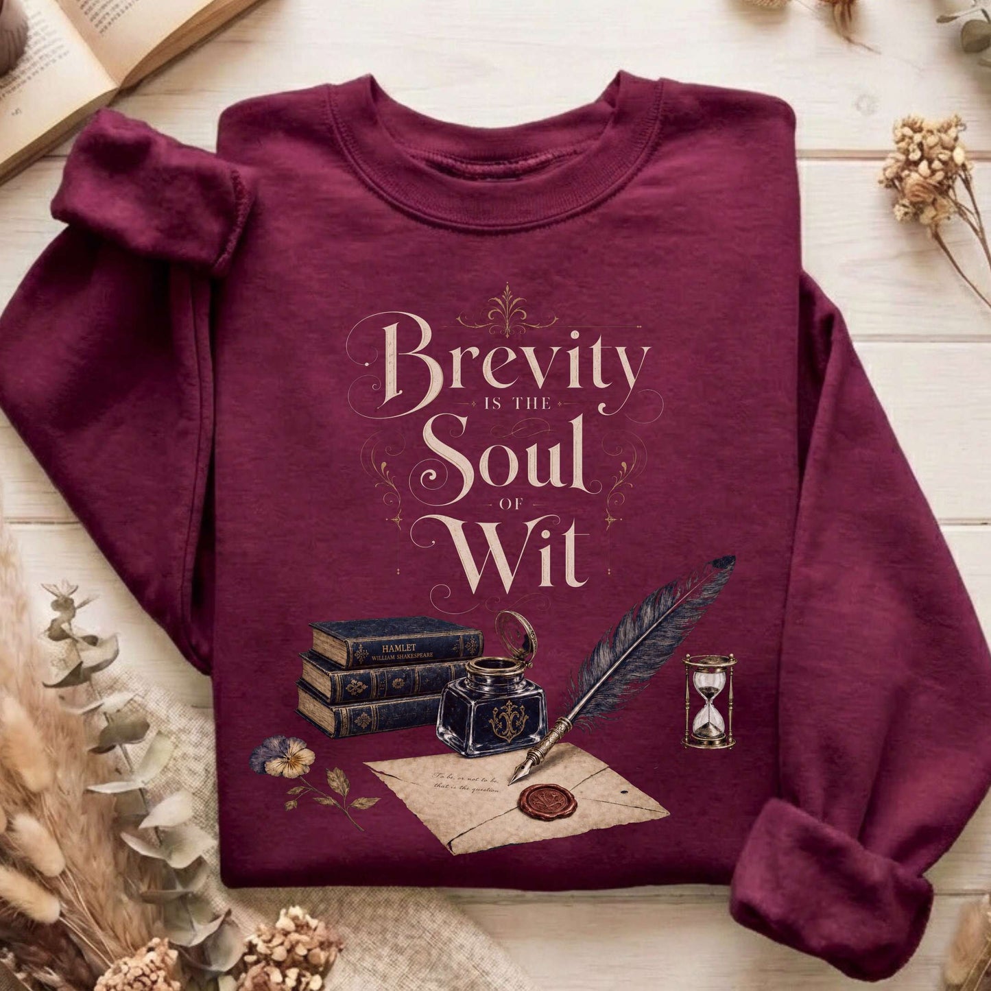 Brevity Is the Soul of Wit Shakespeare Literary Sweatshirt