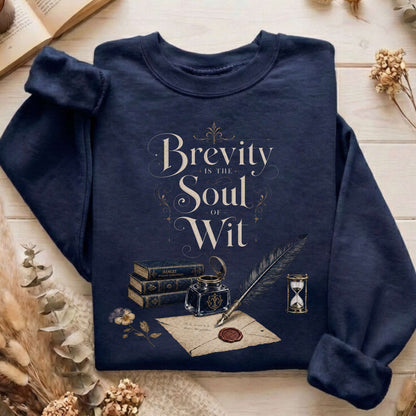 Brevity Is the Soul of Wit Shakespeare Literary Sweatshirt