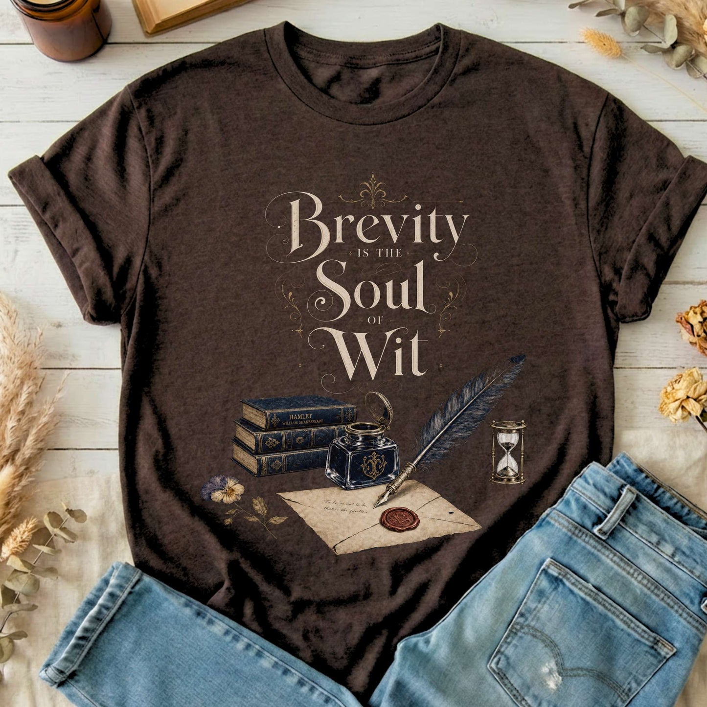 Brevity Is the Soul of Wit Shakespeare Literary T-Shirt