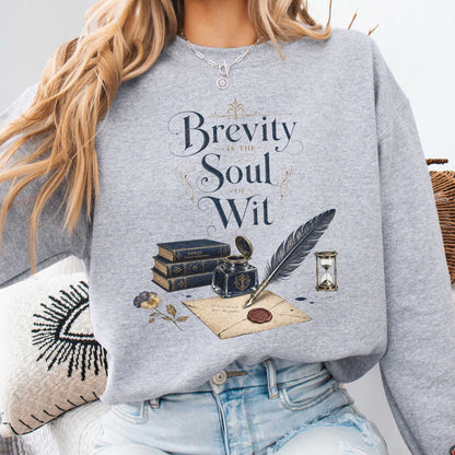 Brevity Is the Soul of Wit Shakespeare Literary Sweatshirt