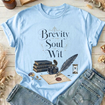 Brevity Is the Soul of Wit Shakespeare Literary T-Shirt