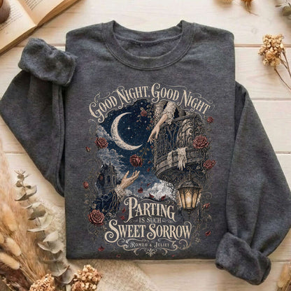 Parting Is Such Sweet Sorrow Romeo and Juliet Shakespeare Sweatshirt