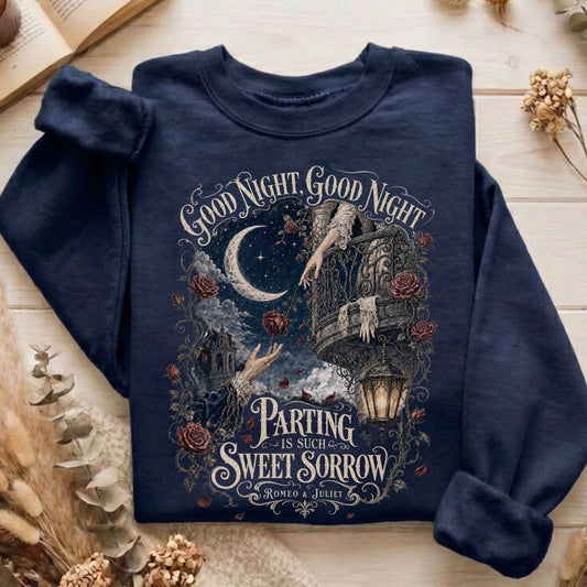 Parting Is Such Sweet Sorrow Romeo and Juliet Shakespeare Sweatshirt