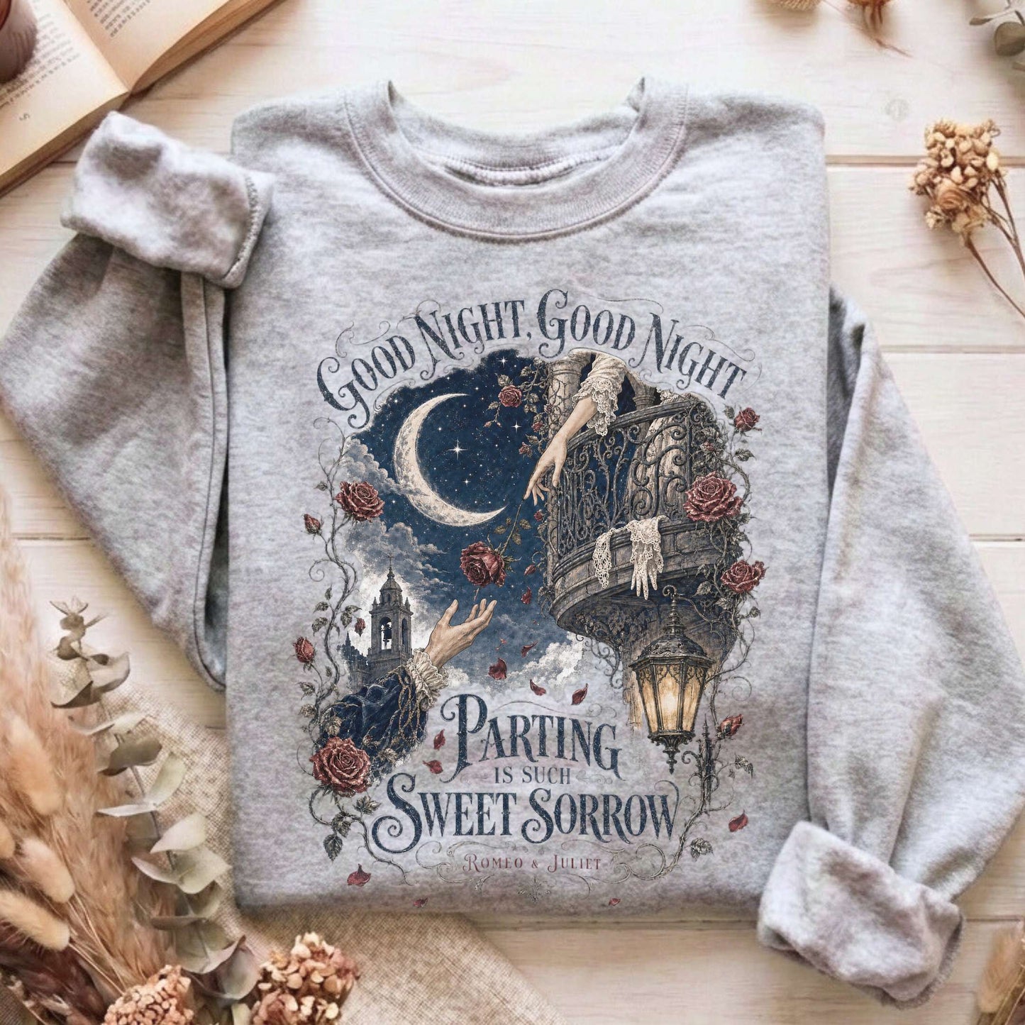 Parting Is Such Sweet Sorrow Romeo and Juliet Shakespeare Sweatshirt