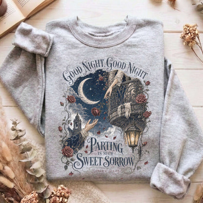 Parting Is Such Sweet Sorrow Romeo and Juliet Shakespeare Sweatshirt