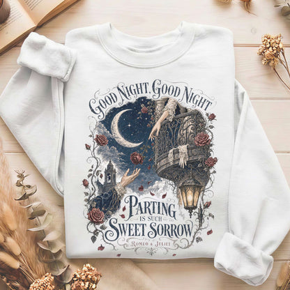 Parting Is Such Sweet Sorrow Romeo and Juliet Shakespeare Sweatshirt