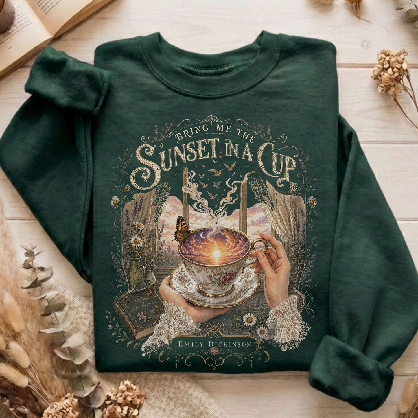 Bring Me the Sunset in a Cup Emily Dickinson Literary Sweatshirt