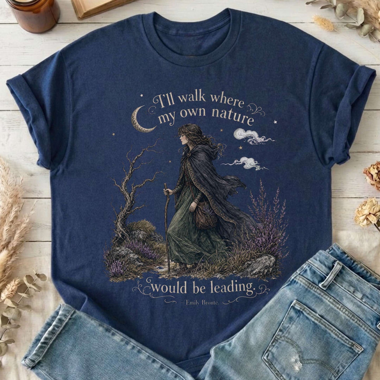I'll Walk Where My Own Nature Emily Brontë Literary T-Shirt