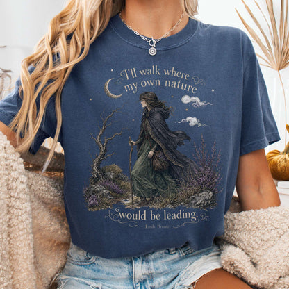 T-Shirt Denim / S I'll Walk Where My Own Nature Emily Brontë Literary T-Shirt The Mystic Eden