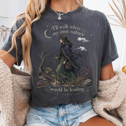 T-Shirt Pepper / S I'll Walk Where My Own Nature Emily Brontë Literary T-Shirt The Mystic Eden