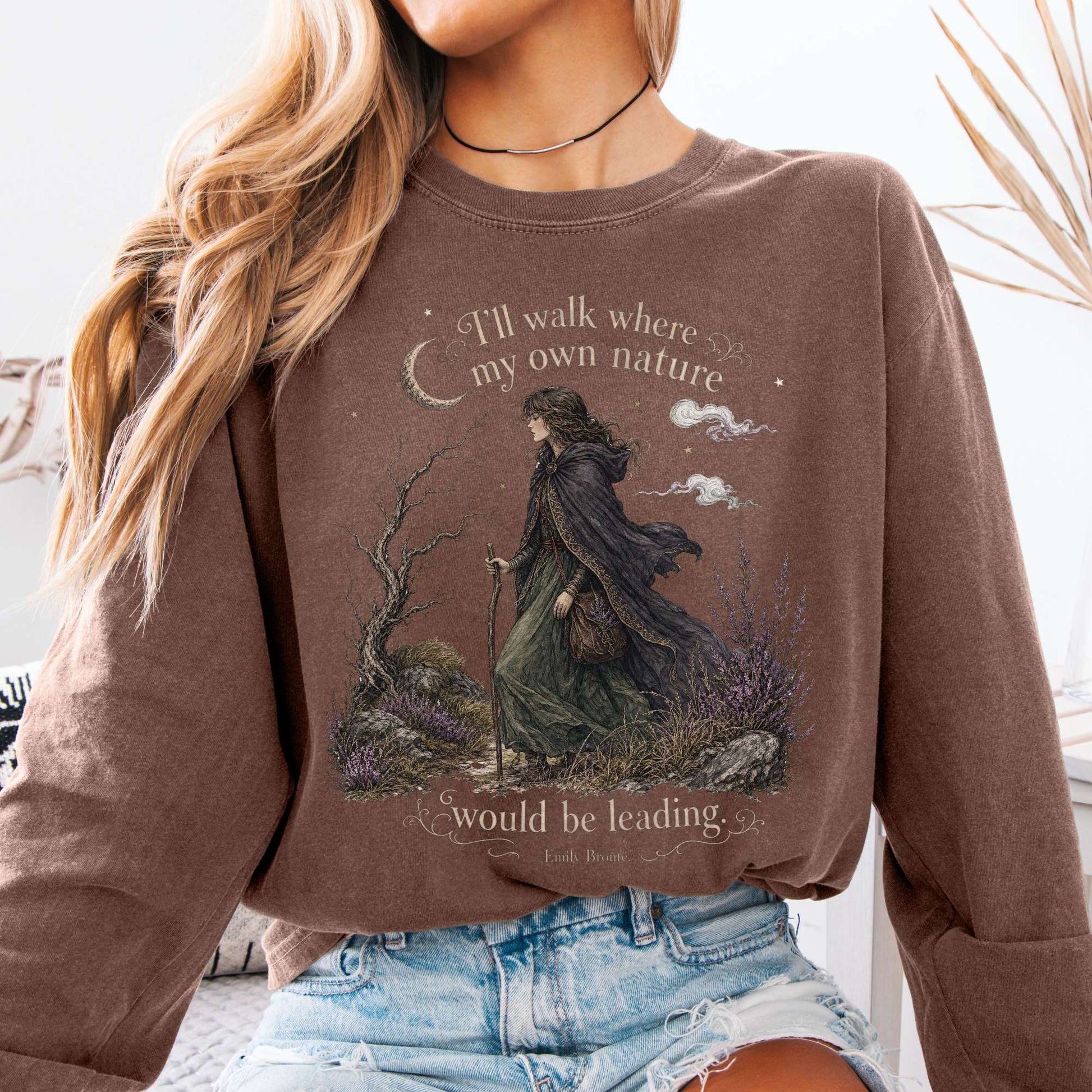 Long-sleeve Espresso / S I'll Walk Where My Own Nature Emily Brontë Literary Long Sleeve The Mystic Eden