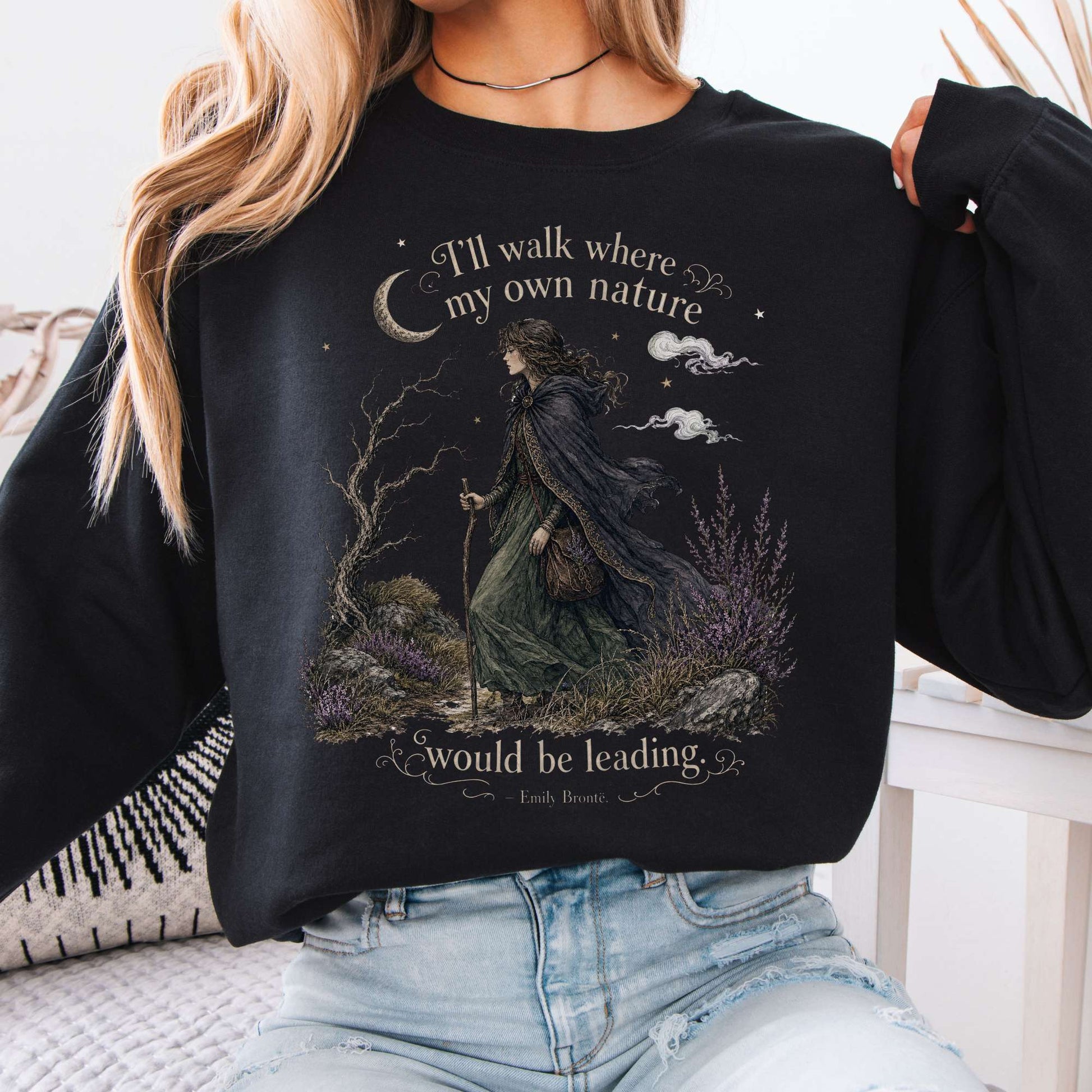Sweatshirt Black / S I'll Walk Where My Own Nature Emily Brontë Literary Crewneck Sweatshirt The Mystic Eden