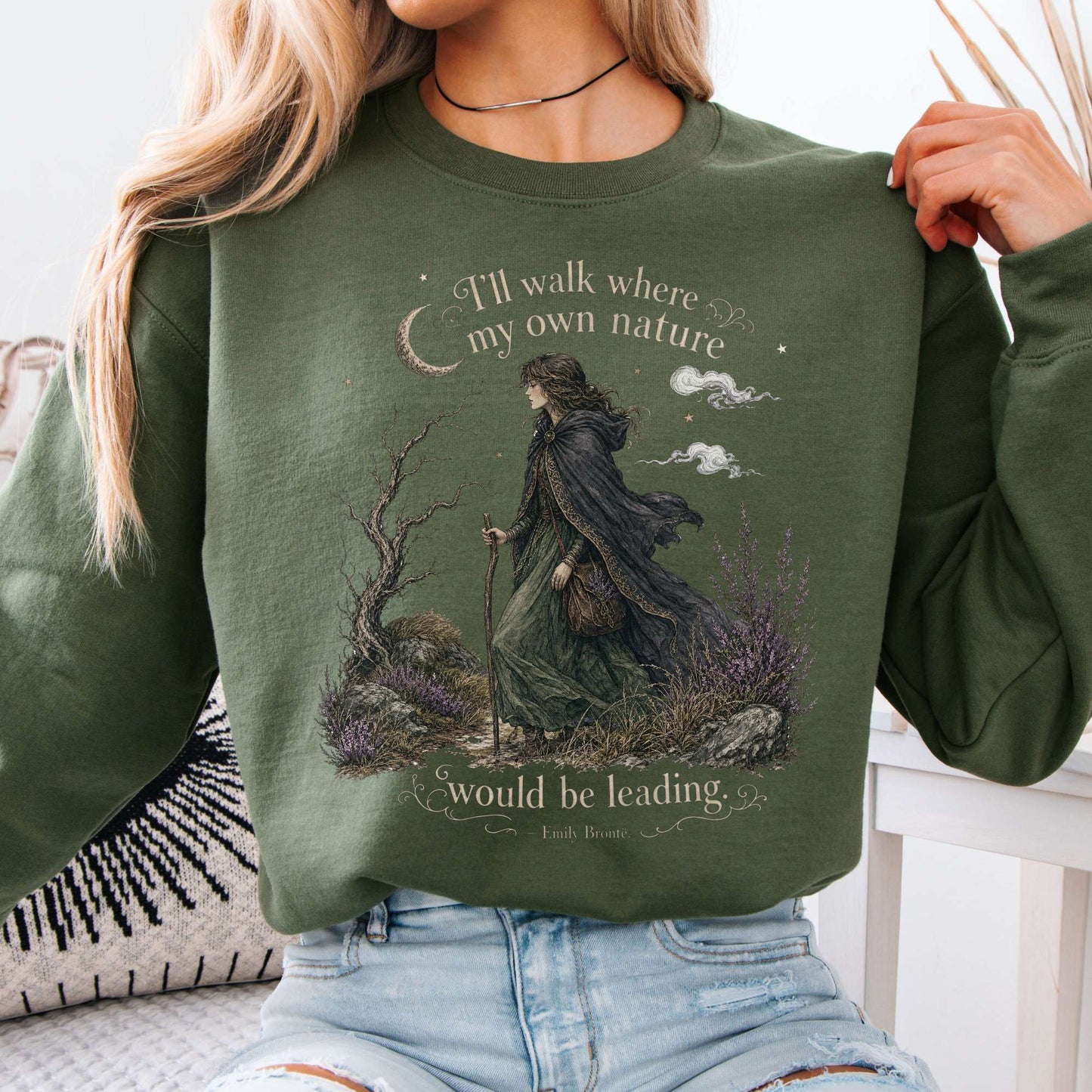 Sweatshirt Military Green / S I'll Walk Where My Own Nature Emily Brontë Literary Crewneck Sweatshirt The Mystic Eden