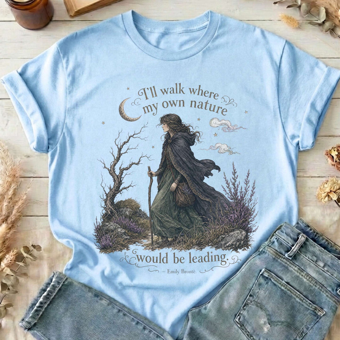 I'll Walk Where My Own Nature Emily Brontë Literary T-Shirt