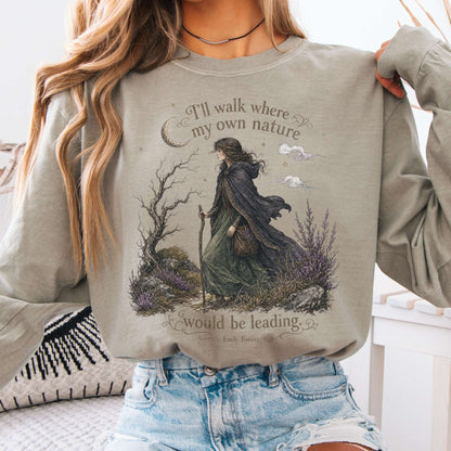 Long-sleeve Sandstone / S I'll Walk Where My Own Nature Emily Brontë Literary Long Sleeve The Mystic Eden