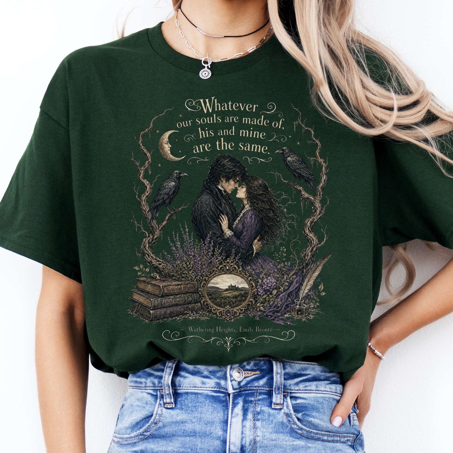 Whatever Our Souls Are Made of Wuthering Heights Emily Brontë Literary T-Shirt