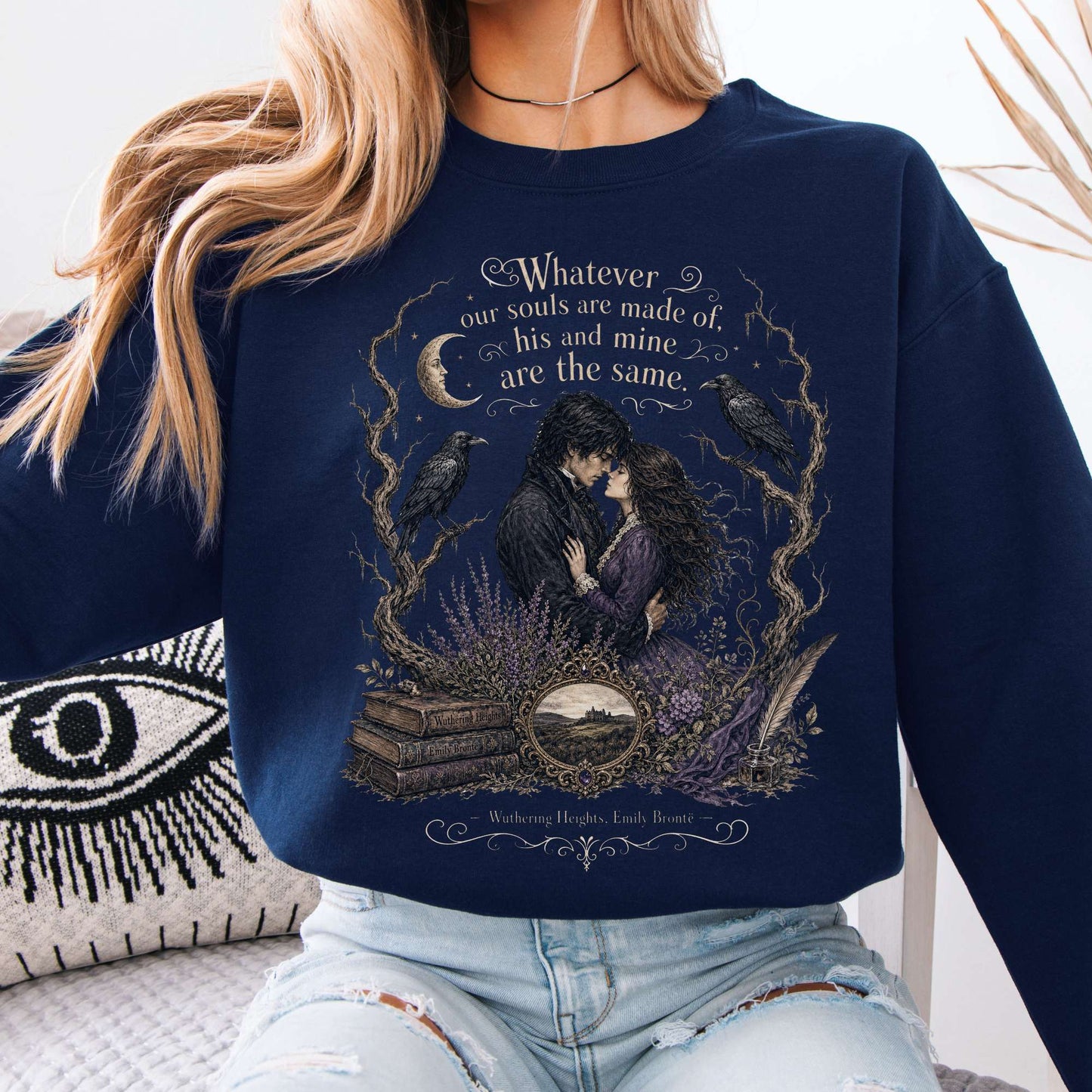 Sweatshirt Navy / S Whatever Our Souls Are Made of Wuthering Heights Emily Brontë Literary Crewneck Sweatshirt The Mystic Eden
