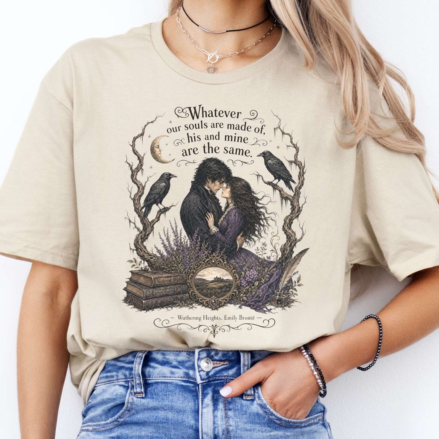 Whatever Our Souls Are Made of Wuthering Heights Emily Brontë Literary T-Shirt