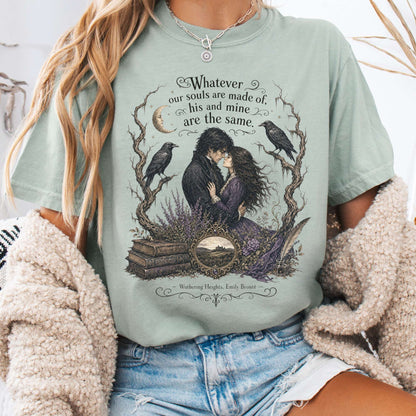 T-Shirt Bay / S Whatever Our Souls Are Made of Wuthering Heights Emily Brontë Literary T-Shirt The Mystic Eden