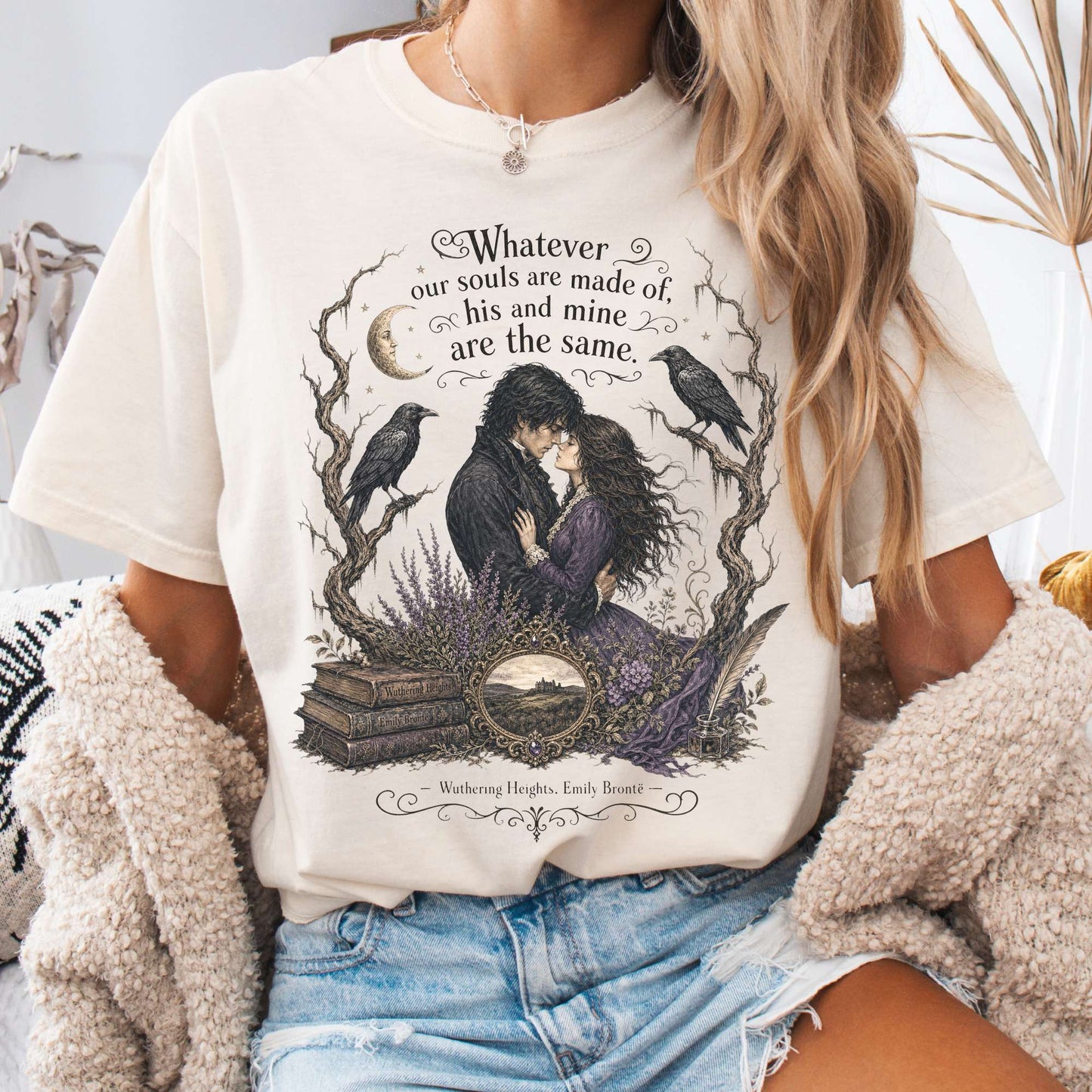 T-Shirt Ivory / S Whatever Our Souls Are Made of Wuthering Heights Emily Brontë Literary T-Shirt The Mystic Eden