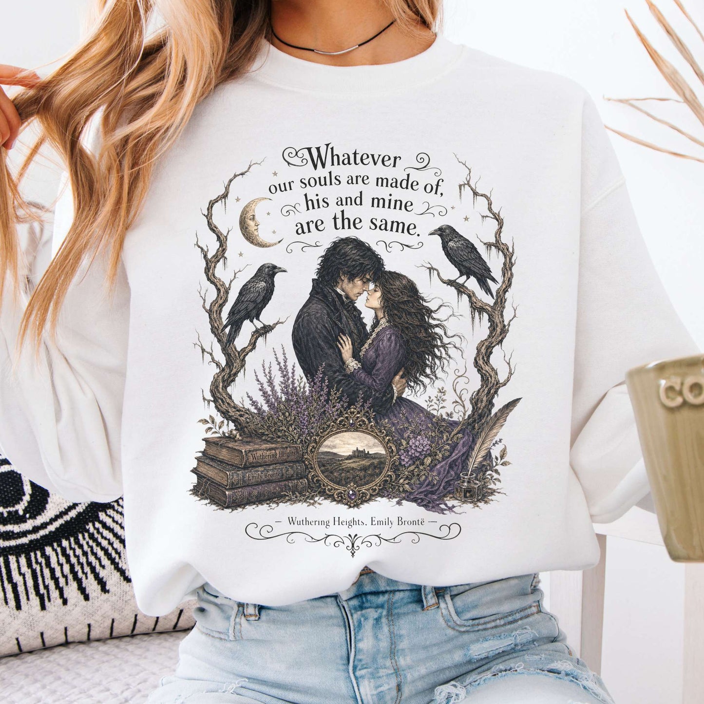 Sweatshirt White / S Whatever Our Souls Are Made of Wuthering Heights Emily Brontë Literary Crewneck Sweatshirt The Mystic Eden