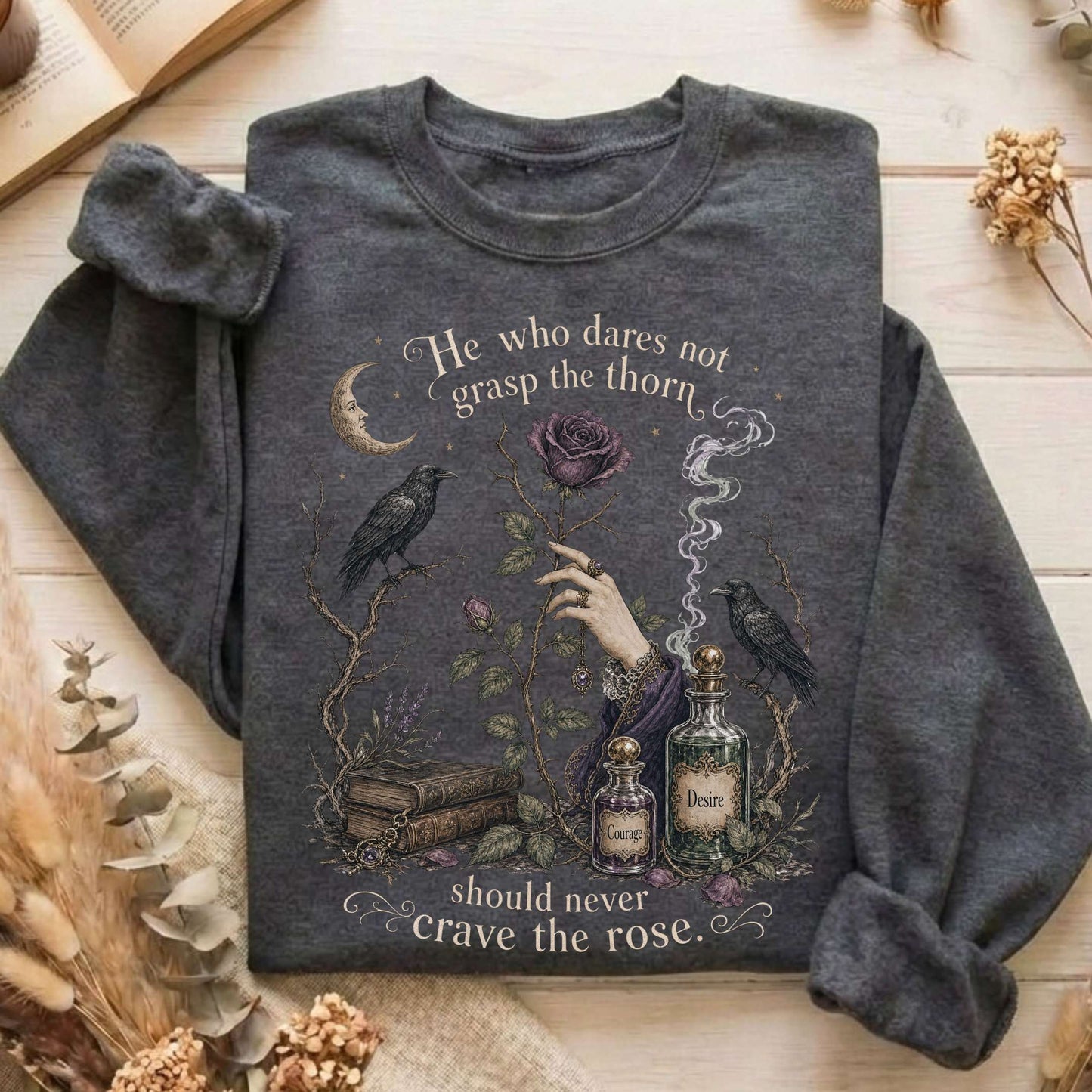 He Who Dares Not Grasp the Thorn Anne Brontë Literary Sweatshirt