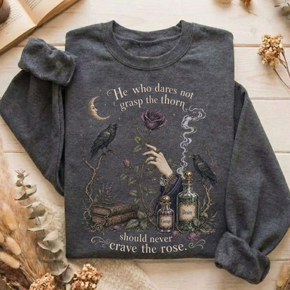 He Who Dares Not Grasp the Thorn Anne Brontë Literary Sweatshirt