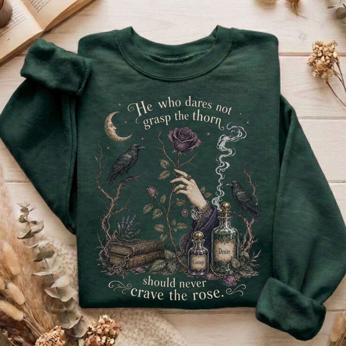 He Who Dares Not Grasp the Thorn Anne Brontë Literary Sweatshirt