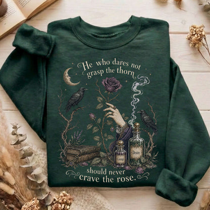 He Who Dares Not Grasp the Thorn Anne Brontë Literary Sweatshirt