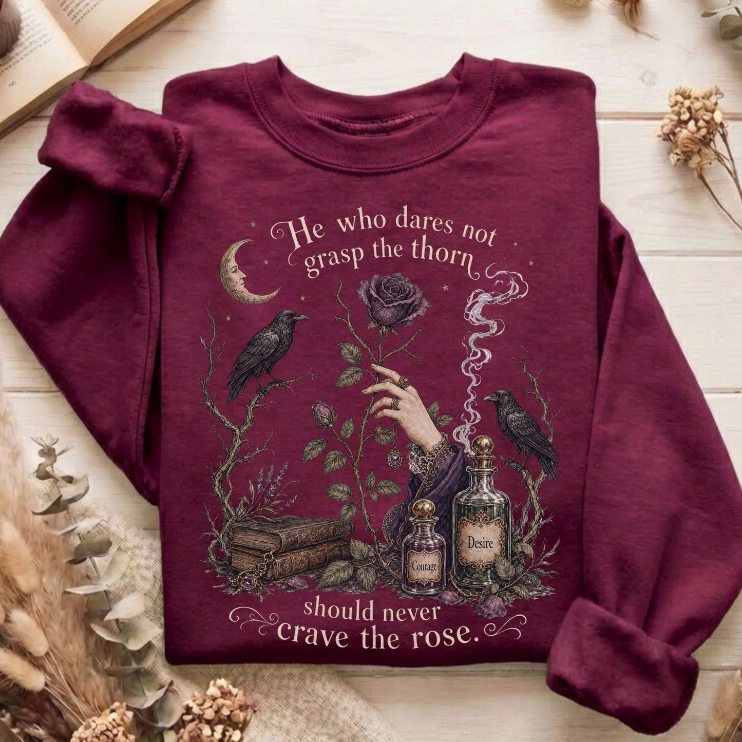 He Who Dares Not Grasp the Thorn Anne Brontë Literary Sweatshirt