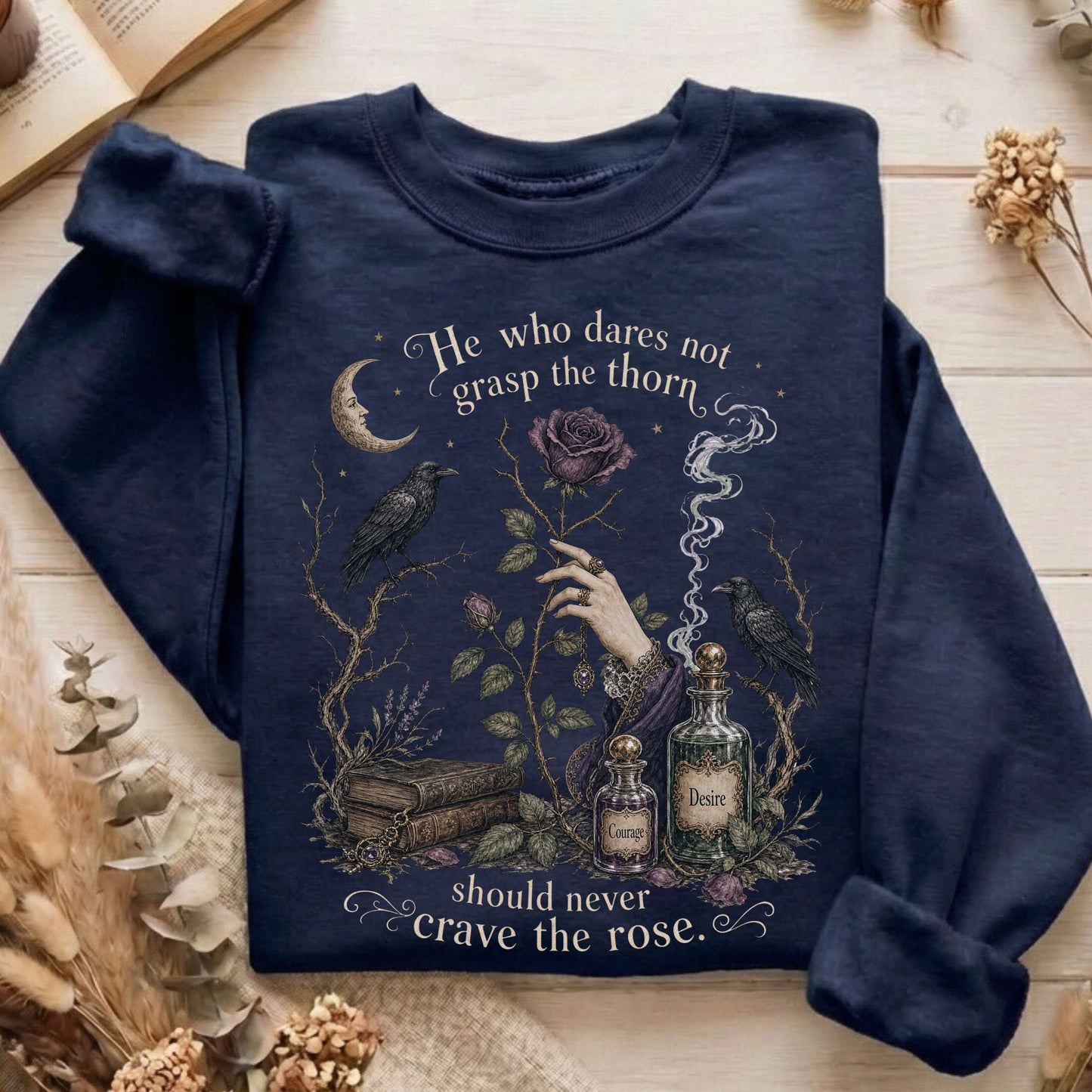 He Who Dares Not Grasp the Thorn Anne Brontë Literary Sweatshirt