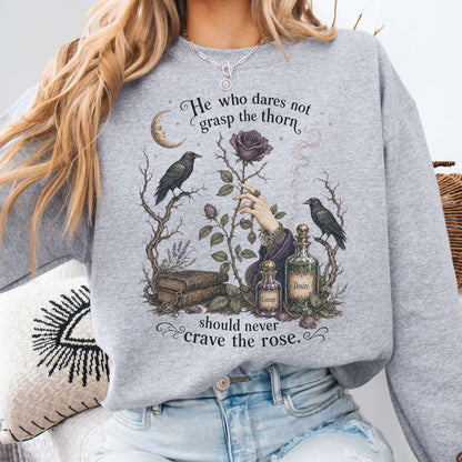 He Who Dares Not Grasp the Thorn Anne Brontë Literary Sweatshirt