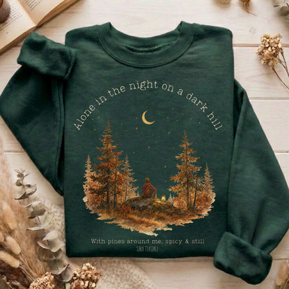 Alone in the Night On A Dark Hill Sara Teasdale Literary Sweatshirt