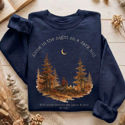 Alone in the Night On A Dark Hill Sara Teasdale Literary Sweatshirt