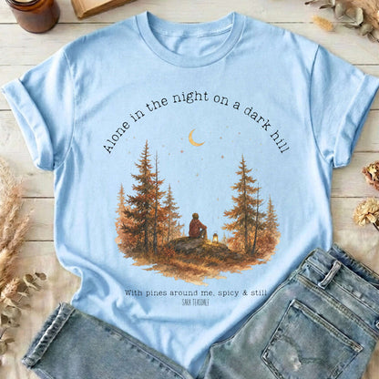 Alone in the Night On A Dark Hill Sara Teasdale Literary T-Shirt