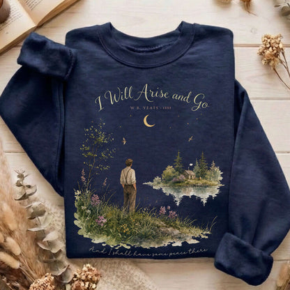 I Will Arise and Go Yeats Literary Sweatshirt
