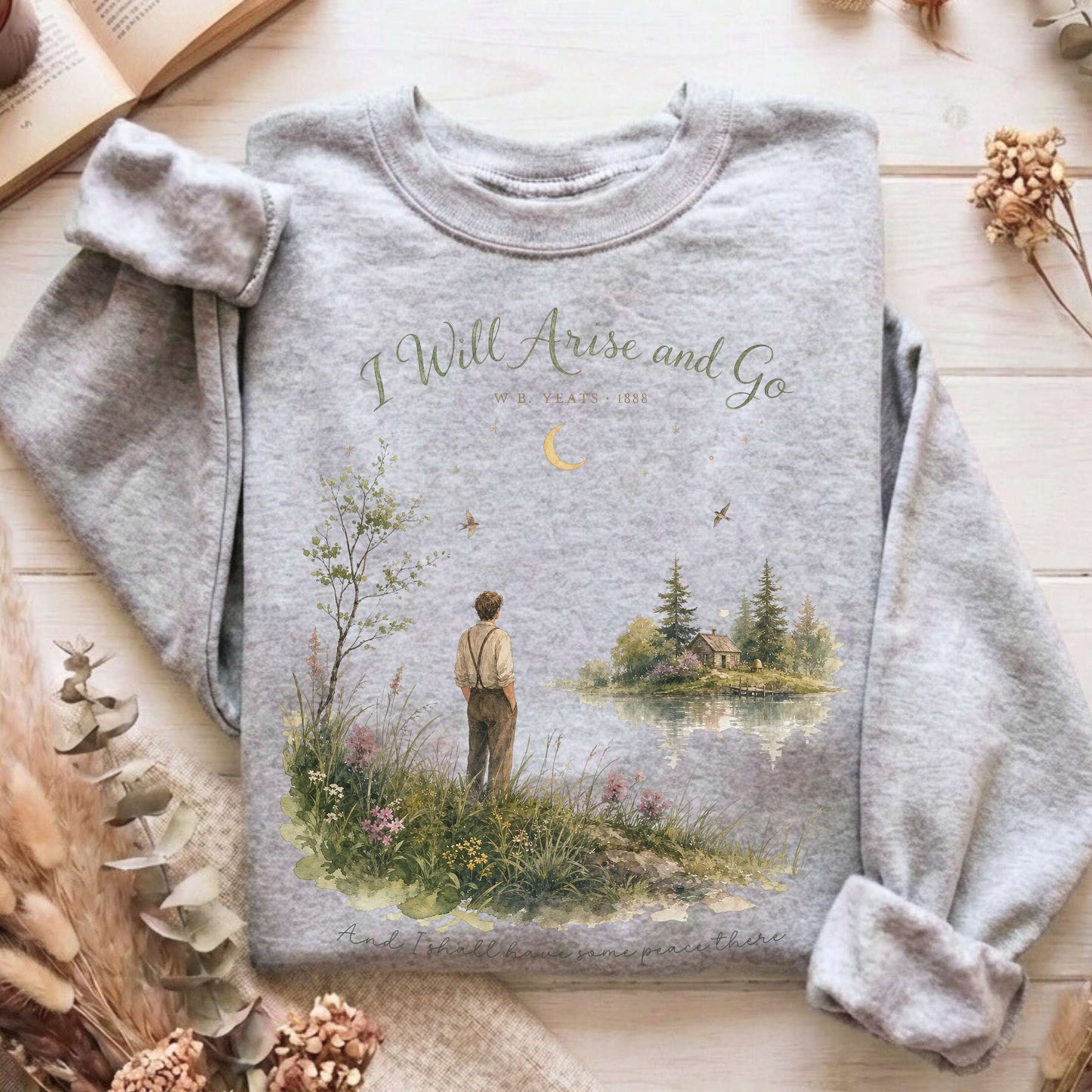 I Will Arise and Go Yeats Literary Sweatshirt